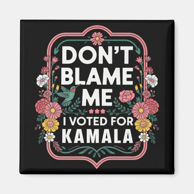 Jag röstade inte för Kamala, jag röstade för henne Magnet (Framsidan)