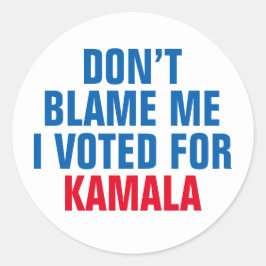 JAG RÖSTADE INTE FÖR KAMALA. RUNT KLISTERMÄRKE