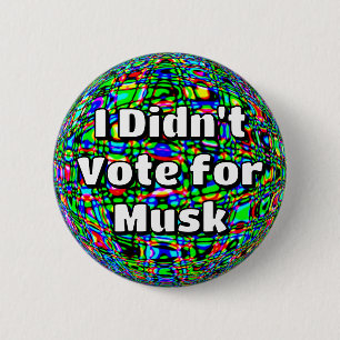 Jag röstade inte för Musk Knapp