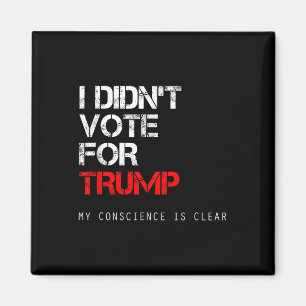 Jag röstade inte för Trump Anti-Gop, inte för min Magnet