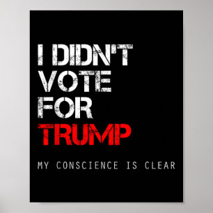 Jag röstade inte för Trump Anti-Gop, inte för min Poster