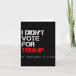 Jag röstade inte för Trump Anti-Gop Inte min presi Kort
