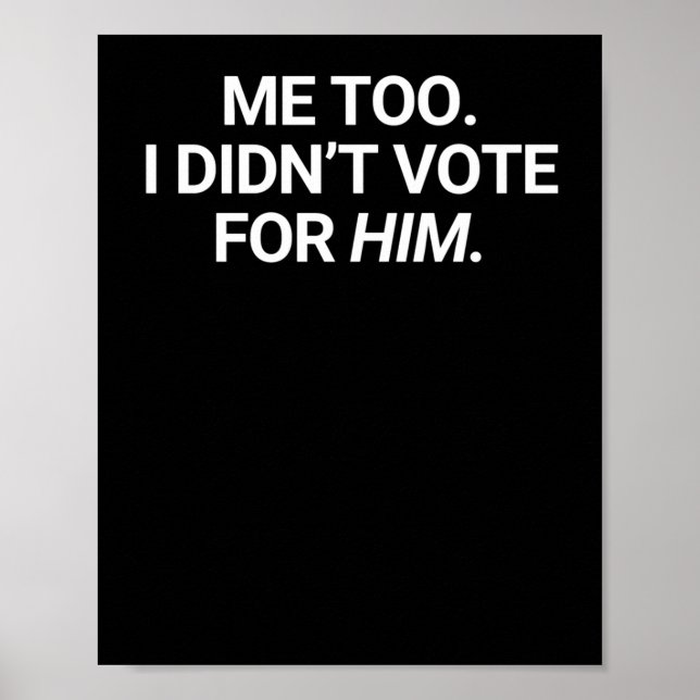 Jag röstade inte heller för honom poster (Framsidan)