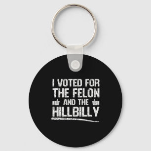 Jag Röstade På Brottslingen Och Hillbillyn Trump 2 Nyckelring