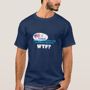 Jag röstade WTF? T Shirt