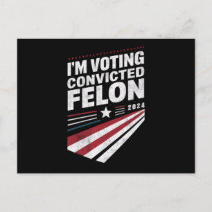Jag röstar dömd Felon 2024 Trump Vykort