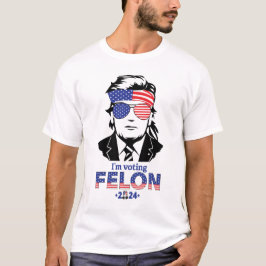 "Jag röstar Felon 2024" T Shirt