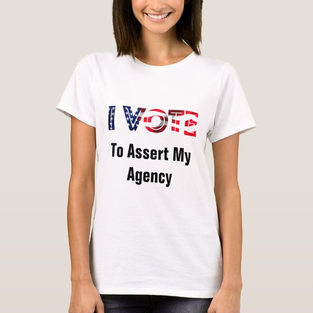 Jag röstar för att hävda min agens 2026 t shirt (Framsida)