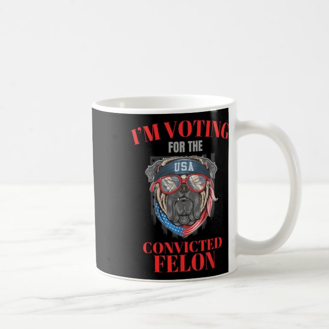Jag röstar för den dömda felon Funny Pro Trump Kaffemugg (Höger)