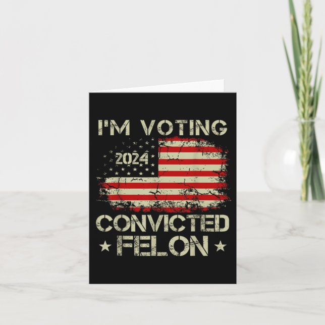 Jag röstar för den dömda felon Funny Pro Trump Kort (Framsida)