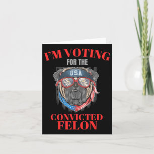Jag röstar för den dömda felon Funny Pro Trump Kort