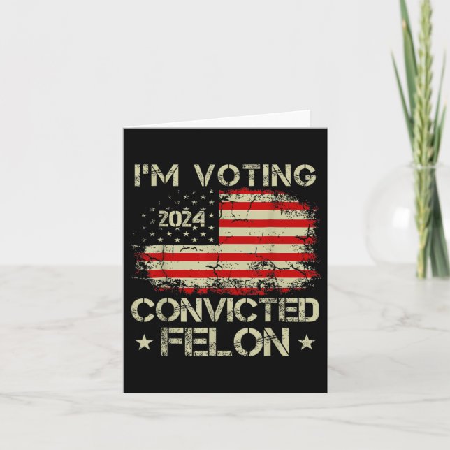 Jag röstar för den dömda felon Funny Pro Trump Kort (Framsida)