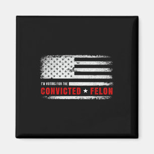 Jag röstar för den dömda felon Funny Pro Trump Magnet