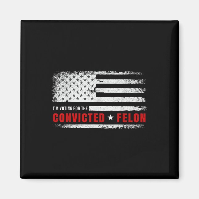 Jag röstar för den dömda felon Funny Pro Trump Magnet (Framsidan)
