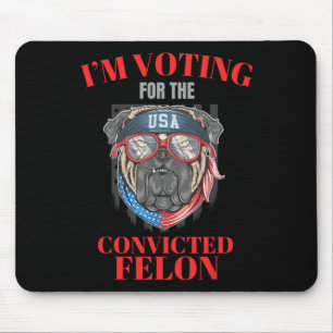 Jag röstar för den dömda felon Funny Pro Trump Musmatta