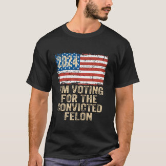 Jag röstar för den dömda felon Funny Pro Trump T Shirt