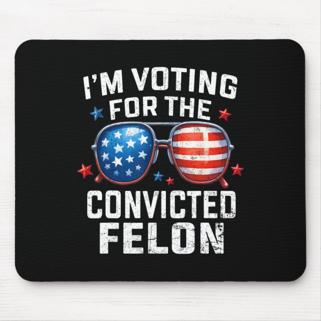Jag röstar för den dömda felon Pro American Fl Musmatta (Framsidan)