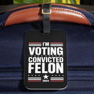Jag röstar för den dömda felon Pro Trump 2024 Bagagebricka