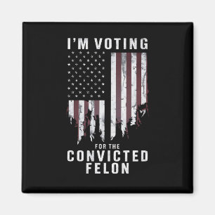 Jag röstar för den dömda felon Pro Trump 2024 Magnet