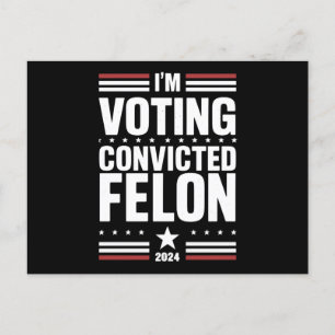 Jag röstar för den dömda felon Pro Trump 2024 Vykort