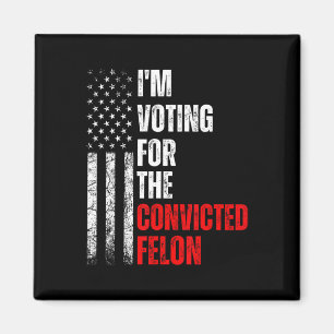 Jag röstar för den dömda felontrumpen 2024 Ameri Magnet