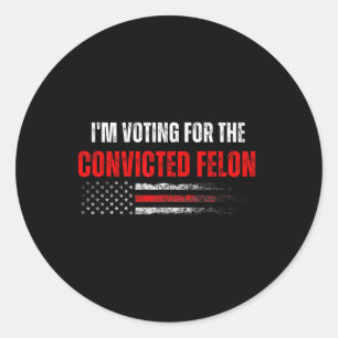 Jag röstar för den dömda felontrumpen 2024 Ameri Runt Klistermärke