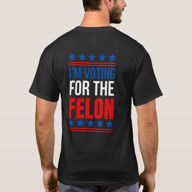 Jag röstar för felonklumpen 2024 t shirt (Baksida)