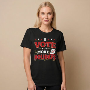 Jag röstar för fler helgdagar t shirt