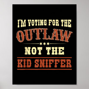 Jag röstar för förbudet, inte för Kid Sniffer Pro Poster