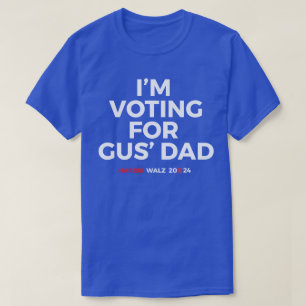 Jag röstar för Gus' Pappa - Harris Walz 2024 T Shirt