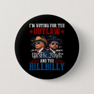 Jag röstar för lagen och Hillbilly Trump Knapp