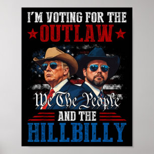 Jag röstar för lagen och Hillbilly Trump Poster