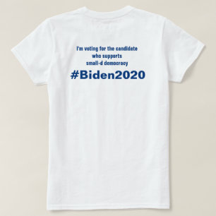 Jag röstar för Small-D Democracy Biden 2020 T Shirt
