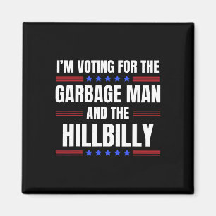 Jag röstar för Sopor-mannen Hillbilly-trumpen Magnet