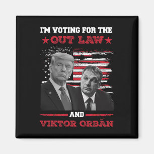 Jag röstar för utgående lag Vikto OrbÁn 2024 Pro T Magnet
