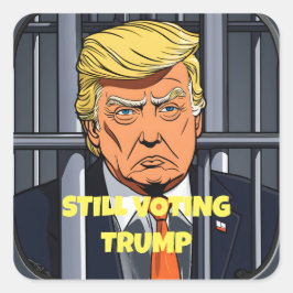 Jag röstar fortfarande för Trump Fyrkantigt Klistermärke