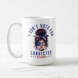 Jag röstar inte för dömda brottslingar kaffemugg
