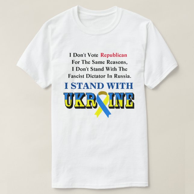 Jag röstar inte republikan, jag STÅR MED UKRAINA T Shirt (Design framsida)