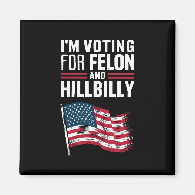 Jag Röstar På Brottslingen & Hillbillyn 2024 Pro  Magnet (Framsidan)