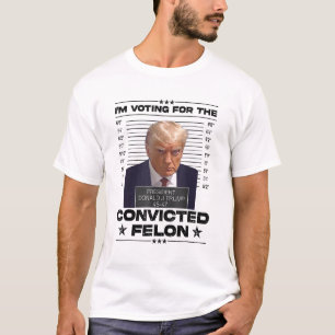 Jag röstar på den dömda brottslingen 2024 Roligt T Shirt