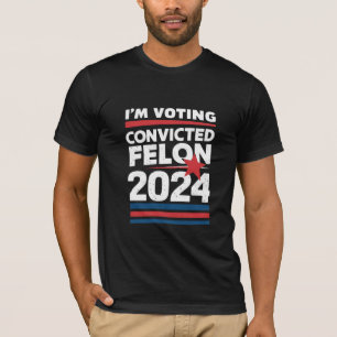 Jag Röstar På Den Dömda Brottslingen Pro Trump 202 T Shirt
