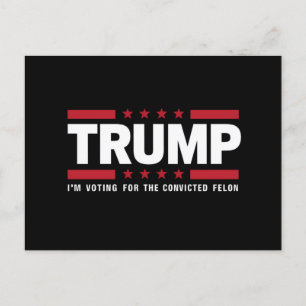 Jag Röstar På Den Dömda Brottslingen Pro Trump 202 Vykort