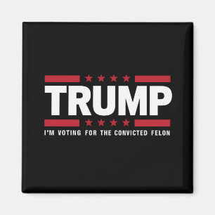 Jag Röstar På Den Dömde Brottslingen Pro Trump 202 Magnet
