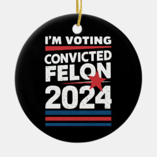 Jag Röstar På Den Dömde Felon Pro Trump 2024 Julgransprydnad Keramik