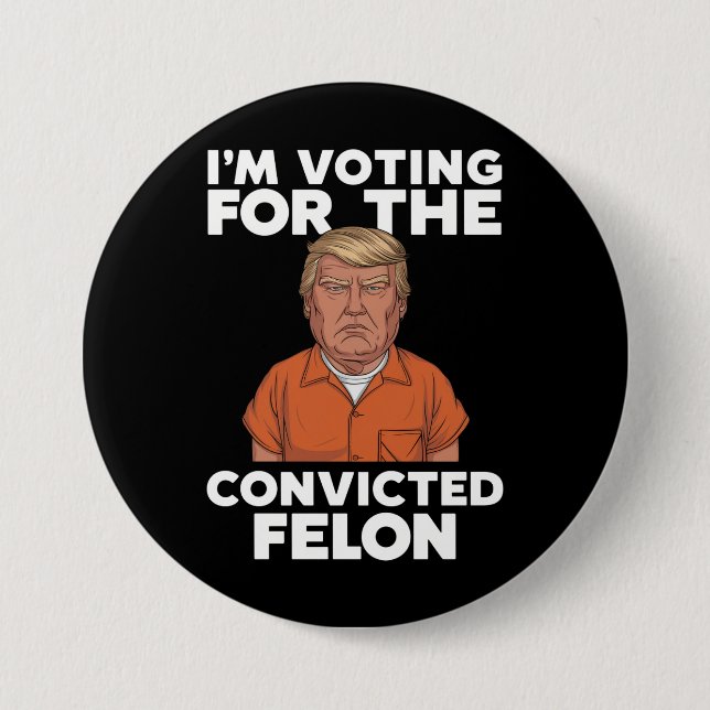 Jag Röstar På Den Dömde Felon Pro Trump 2024 Knapp (Framsida)