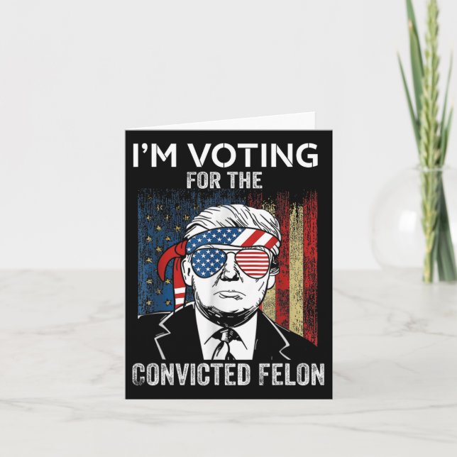 Jag Röstar På Den Dömde Felonien Roliga Trump Kort (Framsida)