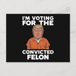 Jag Röstar På Den Dömde Feloniten Pro Trump 2024 Vykort