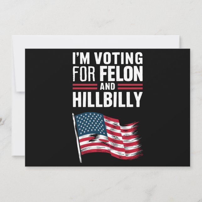 Jag Röstar På Felonen & Hillbilly 2024 Pro Inbjudningar (Framsida)