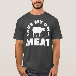 Jag rub min egen Kött Chef Grill Cookok BBQ T Shirt