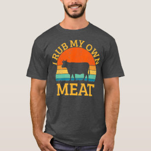 Jag rub min egen Kött lustiga kookationschef T Shirt